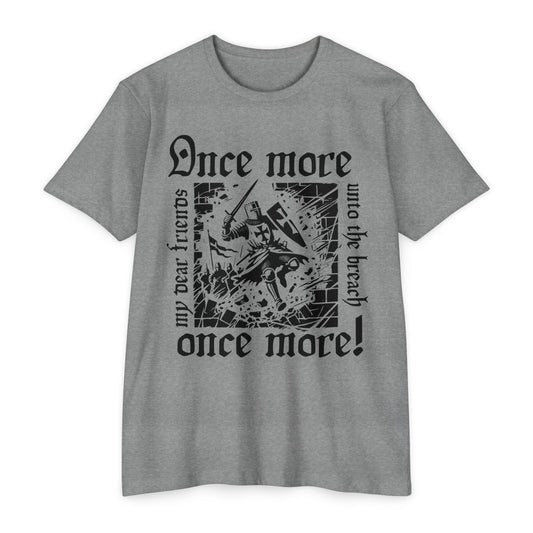 Once more unto the breach grey tee