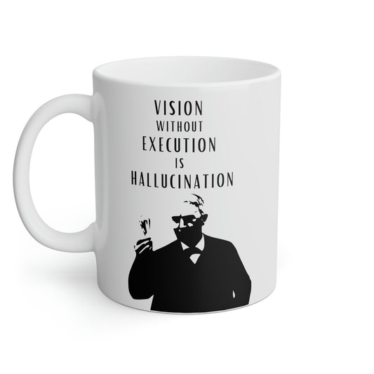 Thomas Alva Edison: Vision without execution is hallucination.