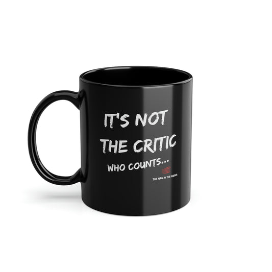 Theodore Roosevelt: It's not the critic who counts.